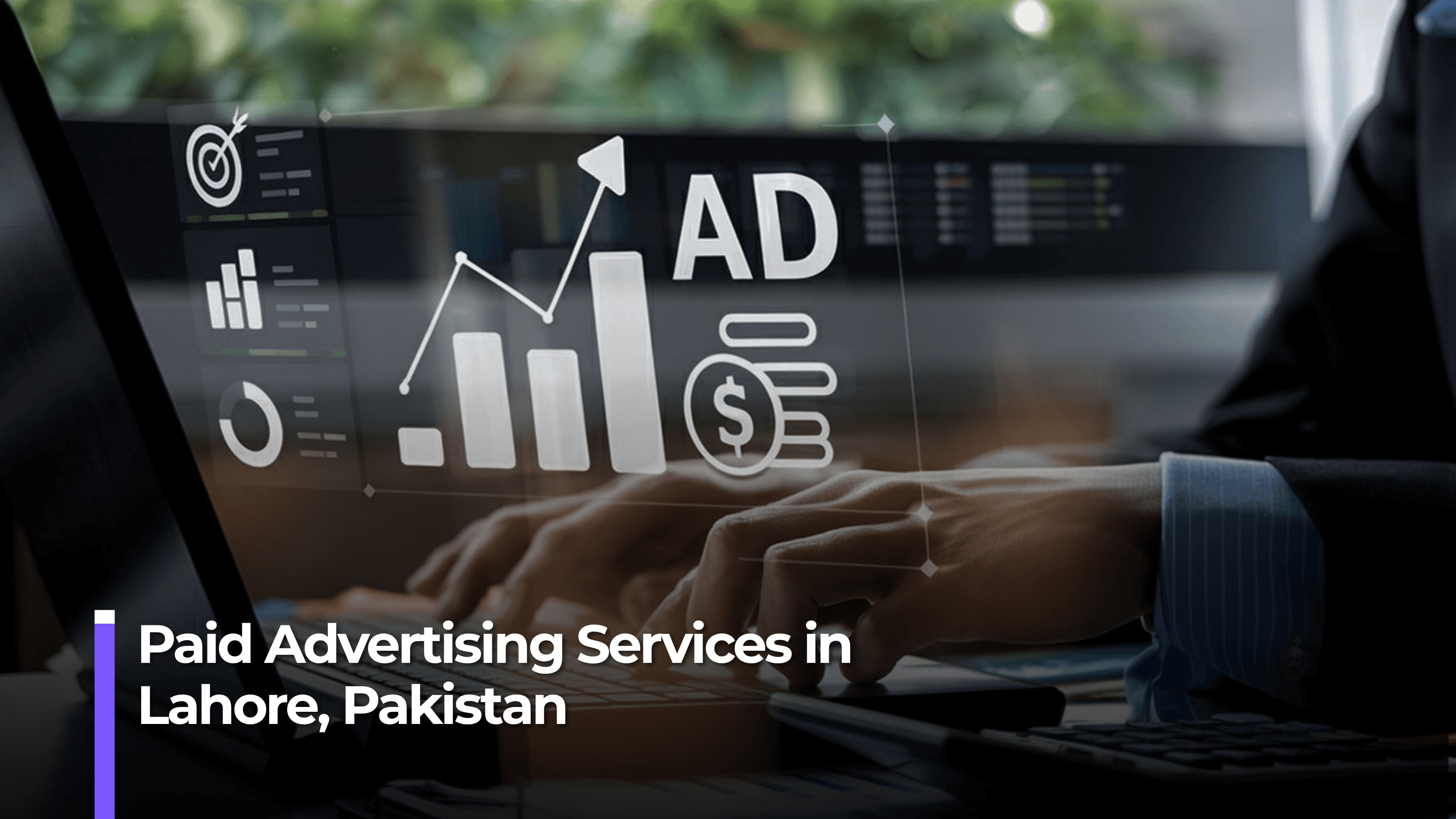 Paid Advertising Services in Lahore, Pakistan 1